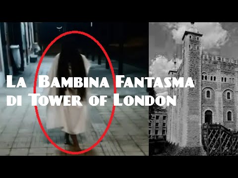 La  Bambina Fantasma  di Tower of London
