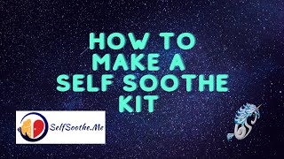 Self Soothe Kits
