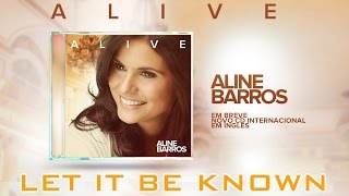 Aline Barros - Let it be known - CD Alive (teaser)