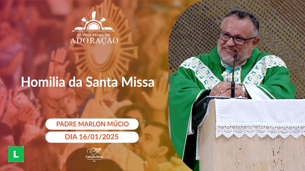 Homilia da Santa Missa - Padre Marlon Múcio (16/01/2025)