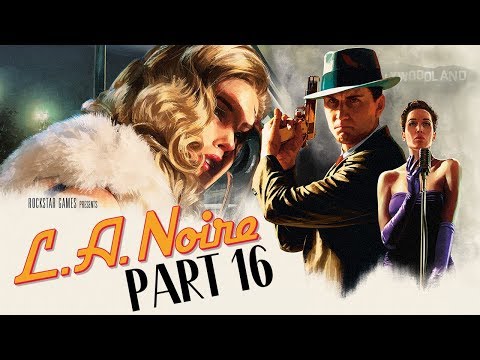 L.A. Noire (PS4) - Let's Play (5-Star Ratings) - Part 16 - "The Naked City" | DanQ8000