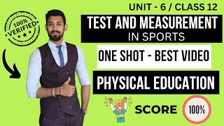 Tests and Measurement in Sports | One shot | Unit 6 | Physical education | Class 12