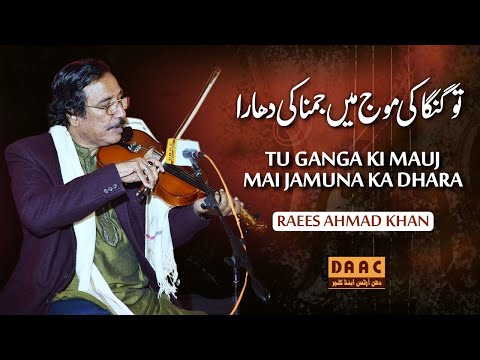 Tu Ganga Ki Mauj Mai Jamuna Ka Dhara | Violinist Raees Ahmad Khan | Event 2023 | DAAC