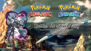 Pokémon Omega Rubin/Alpha Saphir OST - Battle! VS Steven/Troy