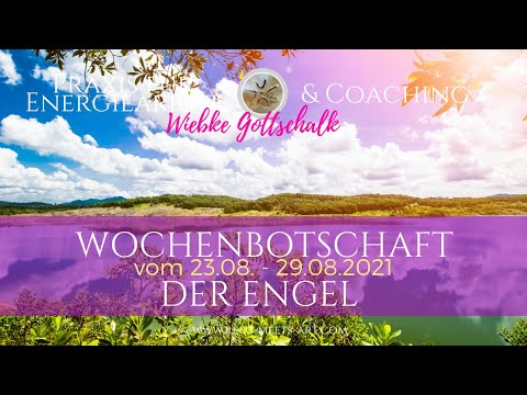 Wochenbotschaft der Engel vom 23. - 29.08.2021 ☀️☀️ Mit Energiearbeit für Kraft & Stärke