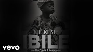 Lil Kesh - Ibile [Official Audio]