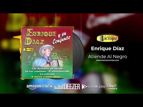 Enrique Díaz - Atiende Al Negro