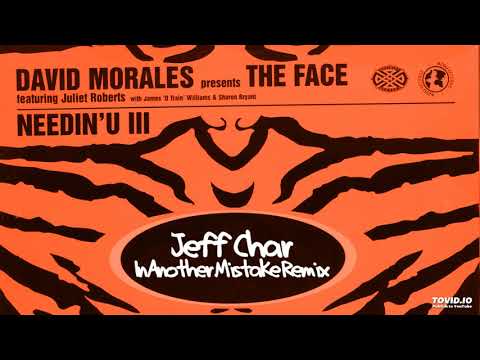 David Morales pres The Face, Juliet Roberts - Needin U III (Jeff Char In Another Mistake Remix)