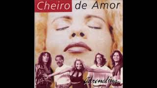 Cheiro De Amor Álbum Adrenalina. Música- Pureza Da Paixão