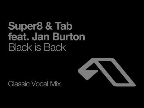 Super8 & Tab feat. Jan Burton - Black Is Back (Classic Vocal Mix)