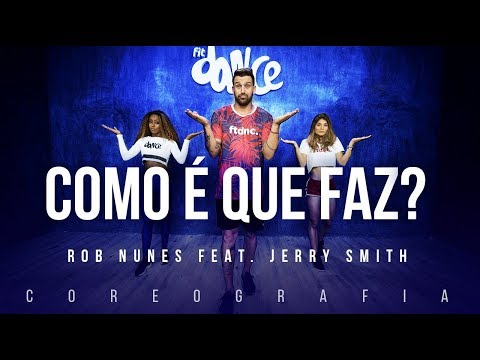 Como É Que Faz?  - Rob Nunes feat. Jerry Smith | FitDance TV (Coreografia) Dance Video