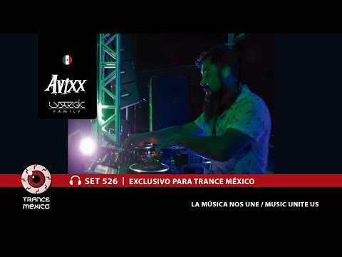 DJ AVIXX / Set #526 exclusivo para Trance México