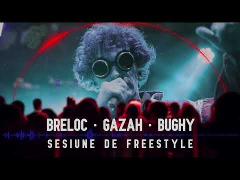 Breloc x gAZAh x Bughy - Sesiune de Freestyle