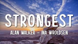 Download lagu Alan Walker & Ina Wroldsen - Strongest (Lyrics) mp3
