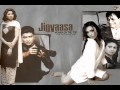 Saansein Meri Saanson Se From Jigyaasa 2006