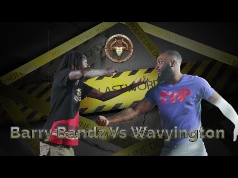 Barry Bandz vs Wavyington