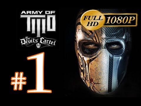 Army of Two The Devil's Cartel Walkthrough Part 1 [1080p HD] - First 90 Minutes!