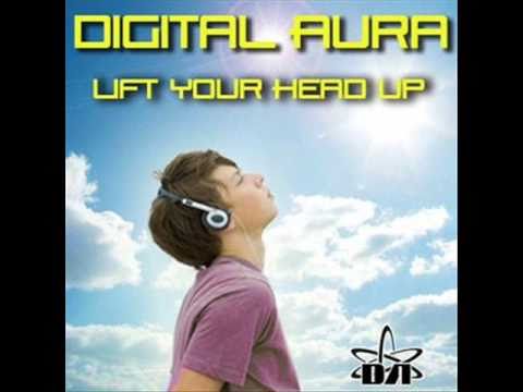 Digital Aura - Lift your head up