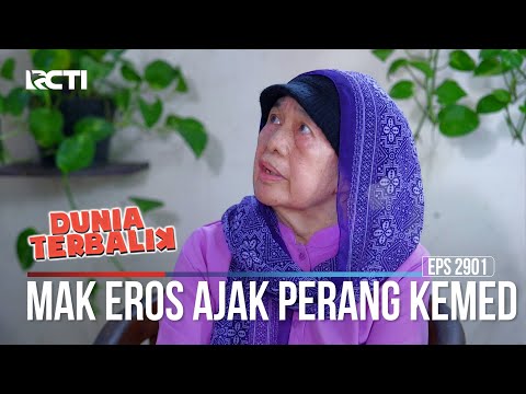 Mak Eros Ajak Perang Kemed - Dunia Terbalik
