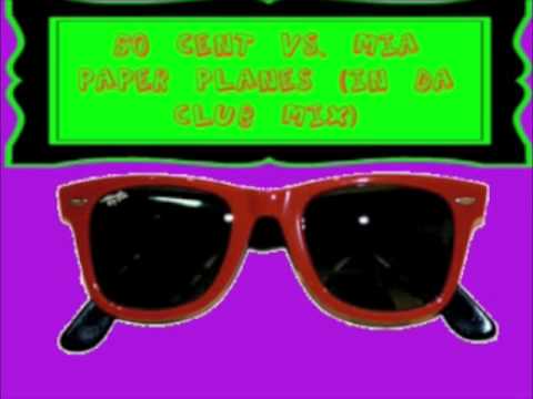 M.I.A.  Vs.  50 Cent   (The Paper Planes/In Da Club Remix)