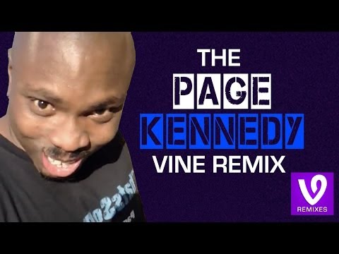 Page Kennedy Vine Remix