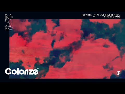 Premiere: Just Her - All We Have Is Now