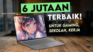 Laptop 6 JUTAAN TERBAIK Mei 2026! - Ryzen 5, IPS FHD, Kuat GAMING