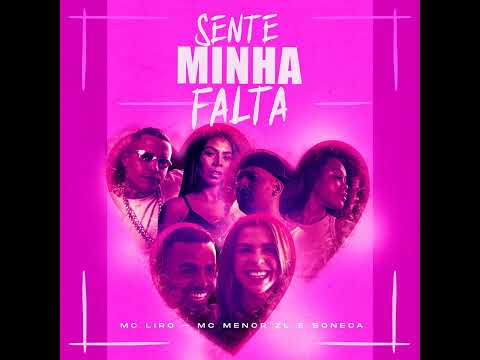 MC LIRO, MC MENOR ZL, SONECA - SENTE MINHA FALTA