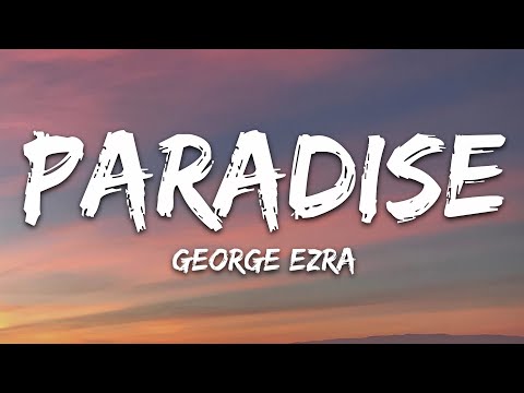 George Ezra - Paradise (Lyrics)