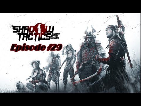 Surrounded | Shadow Tactics: Blades of the Shogun #29