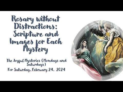 Joyful Meditative Mysteries Rosary for Saturday, February 24, 2024
