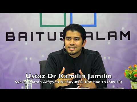 20190327 Ustaz Dr Kamilin Jamilin : Syarah Matan Alfiyyah Al-Suyuti Fi Ilm Hadith (Siri 28)