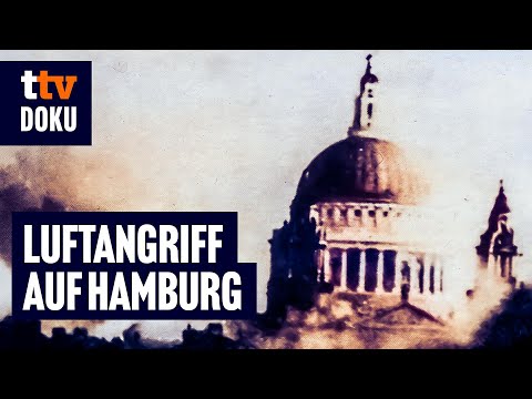 Luftangriff auf Hamburg (WW2 DOKU in voller länge, ganzer film deutsch, dokumentationen, dokus, HD)