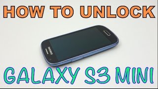 How to Unlock Samsung Galaxy S3 Mini ALL NETWORKS (AT&T, T-Mobile, Telus, O2, ETC)