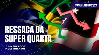 ICL MERCADO E INVESTIMENTOS - 19/09/24 - TAXA DE JUROS CAI NOS EUA E SOBE NO BRASIL