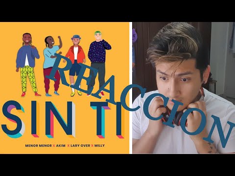 MENOR MENOR, AKIM, MILLY & LARY OVER - SIN TI (OFFICIAL MUSIC VIDEO) - REACCION