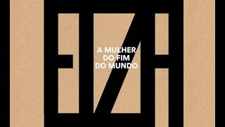 Elza Soares - A Mulher do Fim do Mundo (Álbum Completo Oficial)