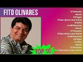 F I T O O L I V A R E S MIX Grandes Exitos T8 1960s Music So Far Top Tejano Latin Mexican