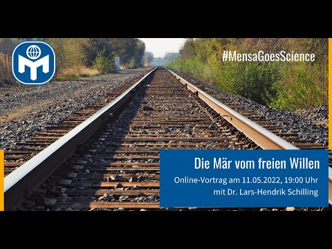 #MensaGoesScience (41) | Dr. Lars-Hendrik Schilling: Die Mär vom freien Willen