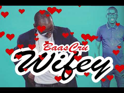 Wifey - Baascru