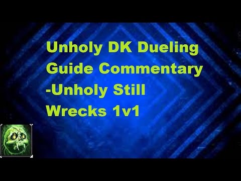 Unholy DK 1v1 Duel Guide Commentary 7.0.3 Pre-Patch