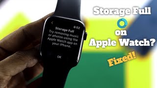 Storage Full on Apple Watch? Free Up Space on Apple Watch!
