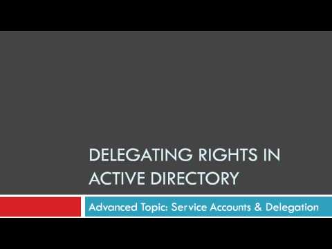 (Vid0003) Delegating Rights in Active Directory