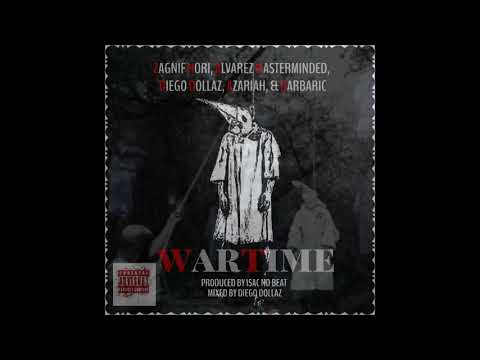 Zagnif Nori, Alvarez Masterminded, Diego Dollaz, Azariah, Barbaric - WarTime (Prod. Isac no Beat)