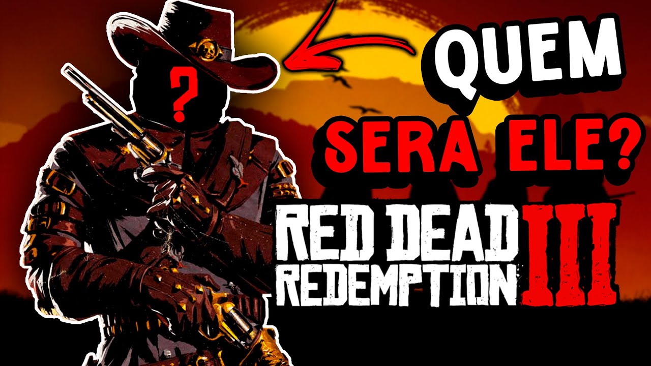 Red Dead Redemption 3 Quem será agora?