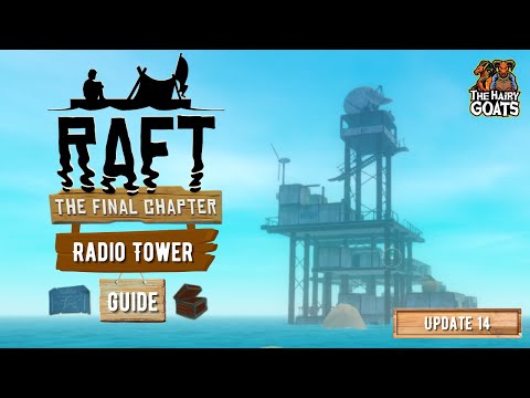 Raft: Radio Tower Guide [New Guide](all notes, blueprints and Resources) - [The Hairy Goats' Guides]