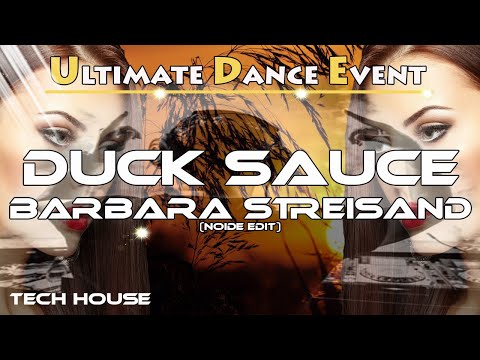 Tech-House ♫ Duck Sauce - Barbara Streisand (NOIDE Edit)
