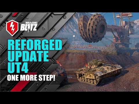 📑REFORGED UPDATE UT4 : More Realistic | World of tanks Blitz