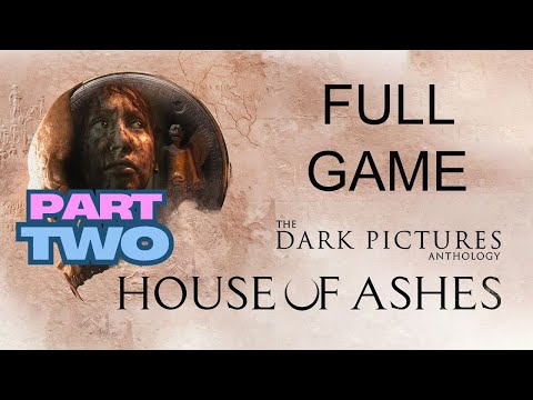 Part 2 | HOUSE OF ASHES - Full Game Walkthrough | Gamer | Streamer | Dark Pictures Series