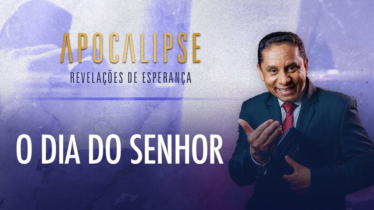 Sábado, um dia especial! | Apocalipse - Revelações de Esperança com o Pr. Luis Gonçalves